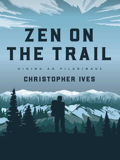Title details for Zen on the Trail by Christopher Ives - Wait list